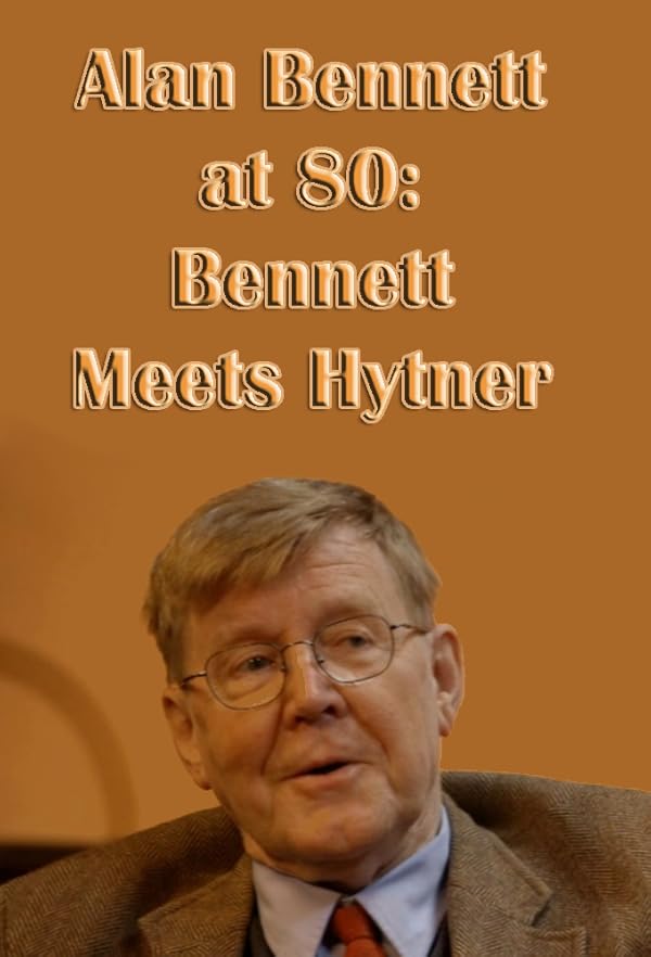 دانلود فیلم Alan Bennett at 80: Bennett Meets Hytner